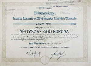 Szegedi Keramit- s Mtglagyr Rszvnytrsasg rszvny 400 korona 1908 Szeged