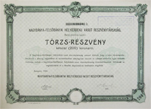 Nagybnya-Felsbnyai Helyi rdek Vast Rszvnytrsasg trzsrszvny 200 korona 1904