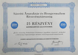 Sárréti Áruraktár és Hengermalom Részvénytársaság részvény 25x10 250 aranypengő