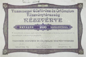 Tiszacsegei Gőzfűrész és Örlőmalom Részvénytársaság részvény 200 korona